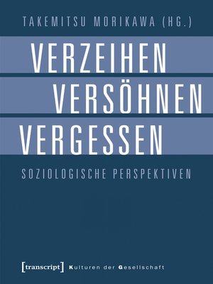 cover image of Verzeihen, Versöhnen, Vergessen